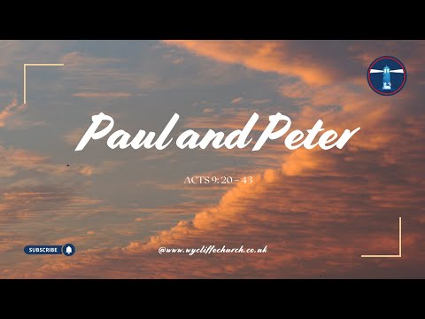 Paul and Peter (Acts 9: 20-43)