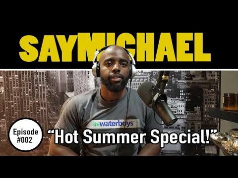EPISODE 002 | "Hot Summer Special!" - How I Started My First Business