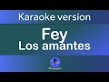 Fey   los amantes Karaoke version
