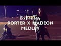BxKovers | Porter x Madeon Medley
