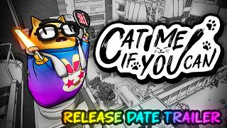 Cat Me If You Can