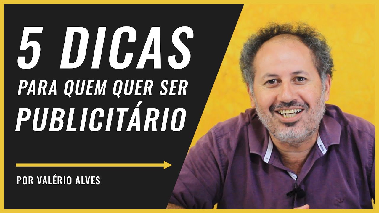 5 Dicas para quem quer ser PUBLICITÁRIO