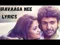 Iravaaga Nee Song Lyrics Idhu Enna Maayam Tamil