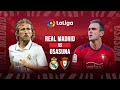 [ LIVE ] Real Madrid Vs Osasuna Live Match  | Live Football Match