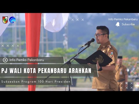 Pj Wali Kota Pekanbaru Arahkan Sukseskan Program 100 Hari Presiden