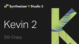 Video thumbnail for Synthesizer V Voice Kevin 2 Demo - Stir Crazy by Dreamtonics Co., Ltd.