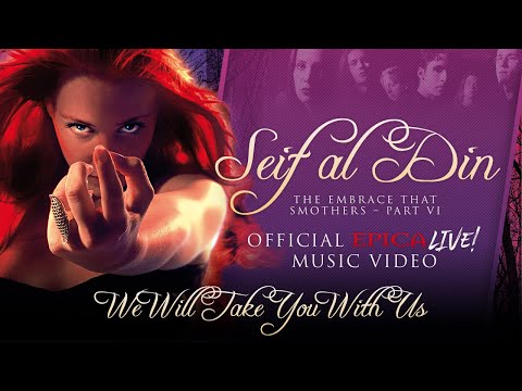 EPICA - Seif Al Din (The Embrace That Smothers Pt. 6) (We Will Take You With Us—OFFICIAL LIVE VIDEO)