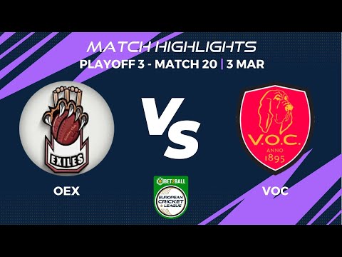 Playoff 3 - OEX vs VOC | Highlights |Bet2Ball European Cricket League Day 4, Group D|ECL22|ECL22.092