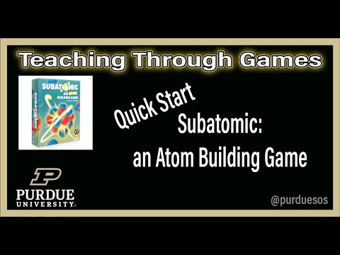 Subatomic: An Atom Building Game - Quick Start