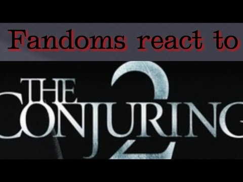Fandoms react to The conjuring 2