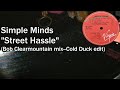 Simple Minds - Street Hassle (Bob Clearmountain mix--Cold Duck edit)