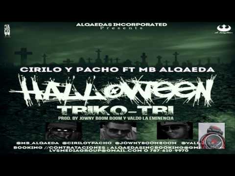 Triko-Tri (Halloween) - MB Alqaeda Ft. Cirilo & Pacho