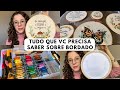 COMO FAZER BORDADO PASSO A PASSO Bem Explicado Quais MATERIAIS Usar