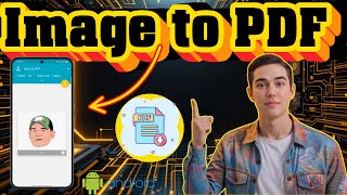 How to Convert Image to PDF Using Phone  - For Beginners
