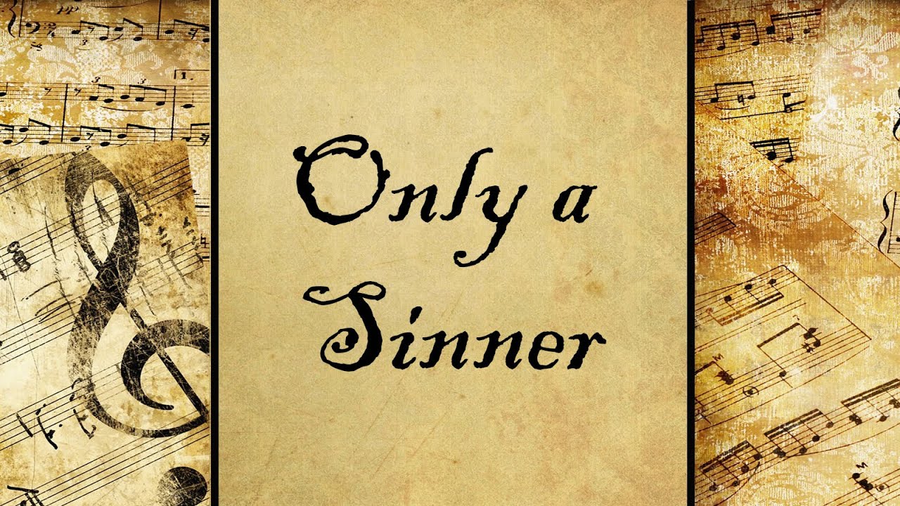 Only a Sinner | Hymn