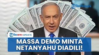 Nasib Netanyahu di Ujung Tanduk, Massa Tolak Pengampunan hingga Presiden Israel Sebut PM Meresahkan