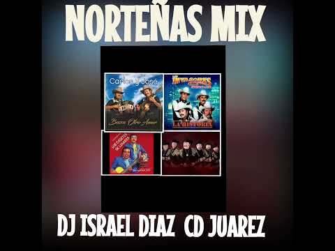 NORTEÑAS MIX CADETES ,CARLOS Y JOSE , INVASORES , RAMON AYALA MIX DJ ISRAEL DIAZ