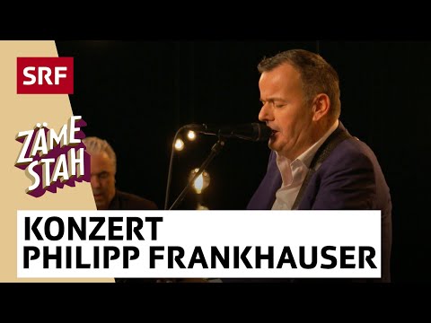 Konzert Philipp Fankhauser | Zäme stah | SRF