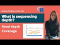 What Is Sequencing Depth Bioinformatics 101