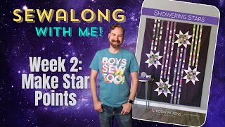 Showering Stars Sewalong Week 2:Make Star Points