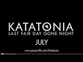 KATATONIA - July (from Last Fair Day Gone Night ...