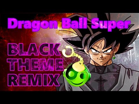 DRAGON BALL SUPER – BLACK Goku Theme [Styzmask Remix] Video