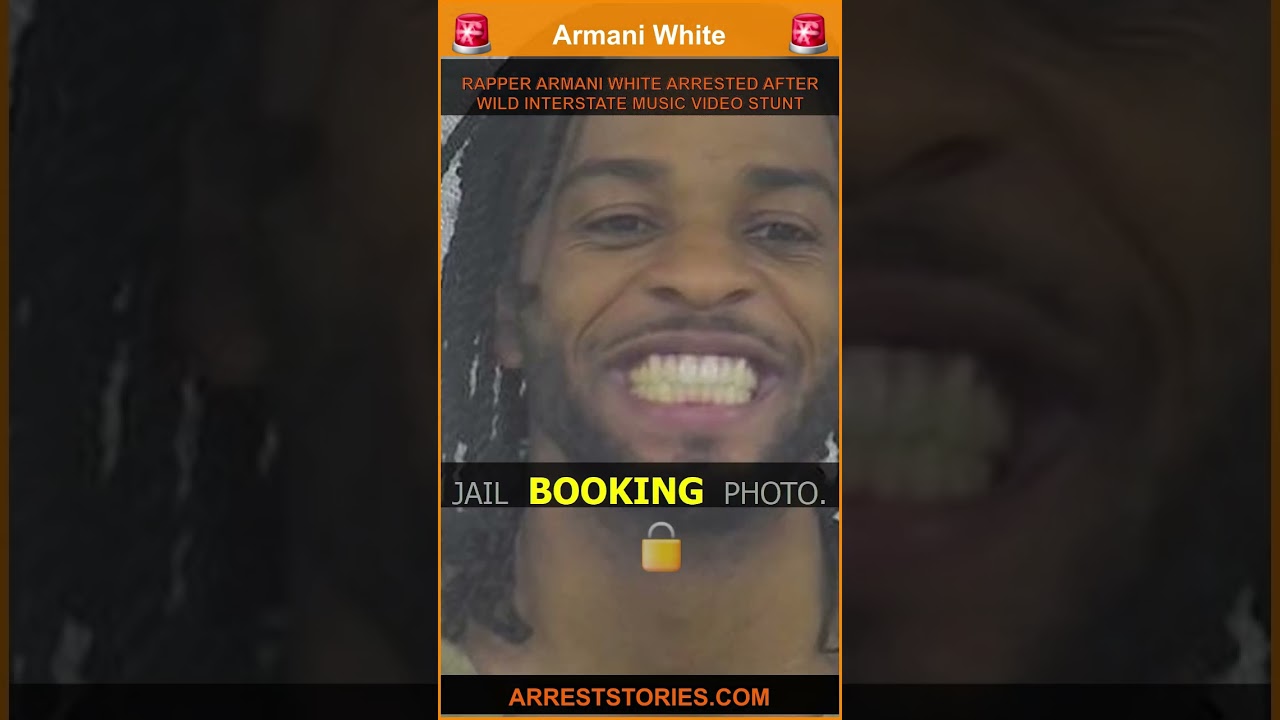 RAPPER ARMANI WHITE ARRESTED AFTER WILD INTERSTATE MUSIC VIDEO STUNT
