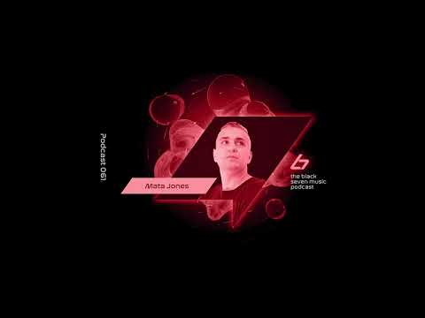 Mata Jones - 061 | Black Seven Music Podcast