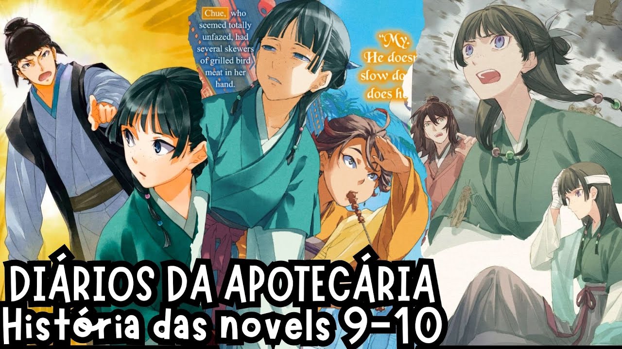 Diários da apotecária, a história de todos os livros Pt 4 (Novels 9-10) (Kusuriya no Hitorigoto)
