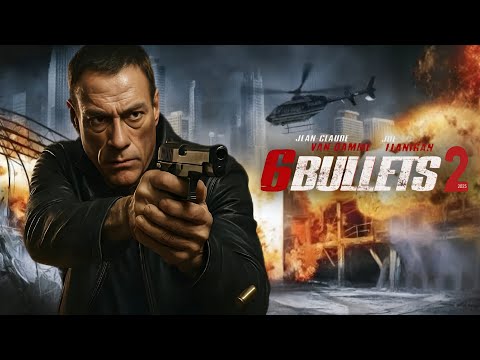 6 Bullets 2 (2025) Full Movie | Jean-Claude Van Damme, Joe Flanigan | Review And Fact