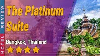 The Platinum Suite hotel review | Hotels in Bangkok | Thailand Hotels