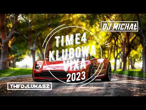 ✅🔥😍TIME 4 KLUBOWA VIXA SPECIAL 750 SUBSCRIBERS  @lukaszthedjofficial  @DJM4JK ✅🔥😍