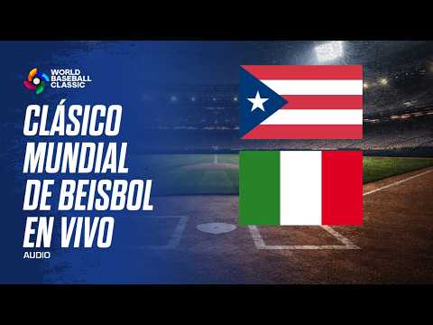 PUERTO RICO VS ITALIA  - CLÁSICO MUNDIAL DE BEISBOL AUDIO