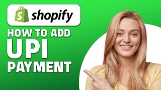 How to Add UPI Payment in Shopify! (Quick & Easy)