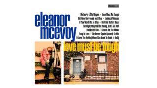 Eleanor McEvoy - Love Must Be Tough
