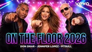 Download lagu Jennifer Lopez x Don Omar x Pitbull x - On The Floor (New Remix 2026) | EDM Party Mix 2026 mp3