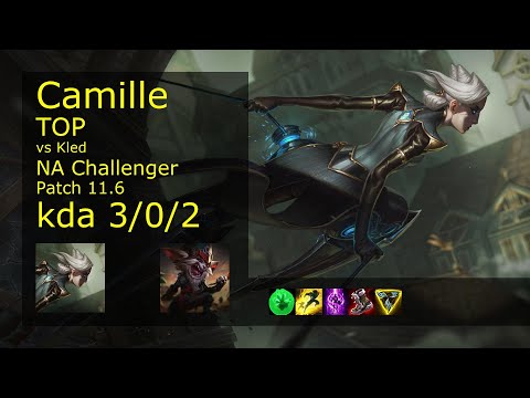 Camille vs Kled Top - NA Challenger 3/0/2 Patch 11.6 Gameplay