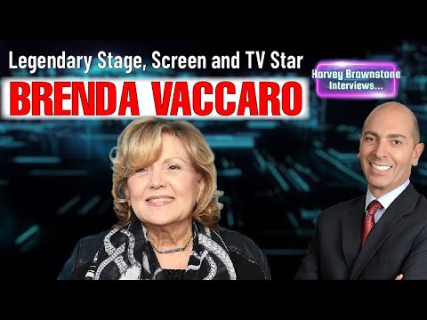 Harvey Brownstone Interviews Brenda Vaccaro, Legendary Stage, Screen and TV Star
