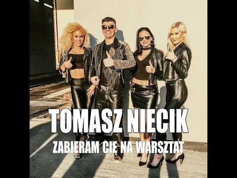 TOMASZ NIECIK "ZABIERAM CIĘ NA WARSZTAT" (OFFICIAL VIDEO)