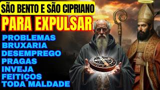 🛑 ORAÇÃO MUITO PODEROSA CONTRA MAGIA, PRAGA, INVEJA, MALDIÇÕES E FOFOCAS - SÃO BENTO E SÃO CIPRIANO