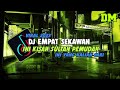 🎶DJ INI KISAH SULTAN PEMUDAH - DJ 4 SEKAWAN VIRAL - TIKTOK TERBARU 2023