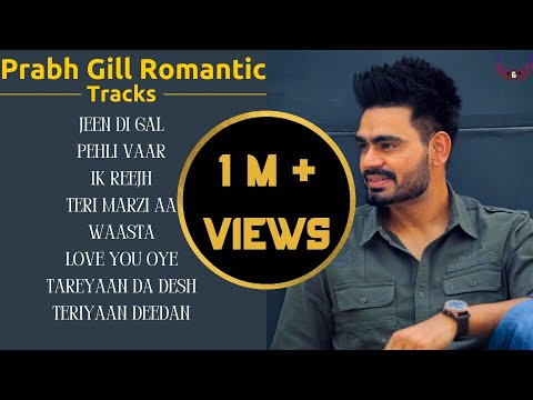Prabh Gill All Songs | Romantic Punjabi Songs | Jukebox | Guru Geet Tracks
