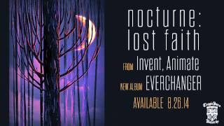 INVENT, ANIMATE - Nocturne: Lost Faith (Official Stream)