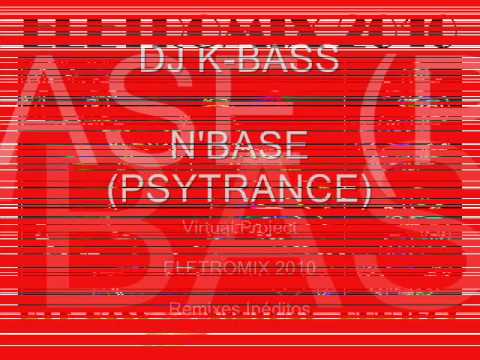 DJ K-BASS - N'BASE (Eletromix2010).wmv