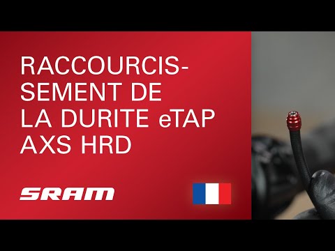 Raccourcissement de la durite SRAM eTap AXS® HRD™