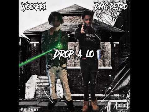 Wooskki Ft Dmg Detro- Drop A Lo