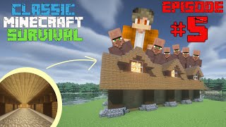 My Very Own Village! | Classic Minecraft Survival Ep. 5