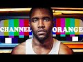 Channel Orange Breaking Up With Heartbreak