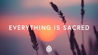 Pat Barrett ~ Everything Is Sacred (Lyrics)