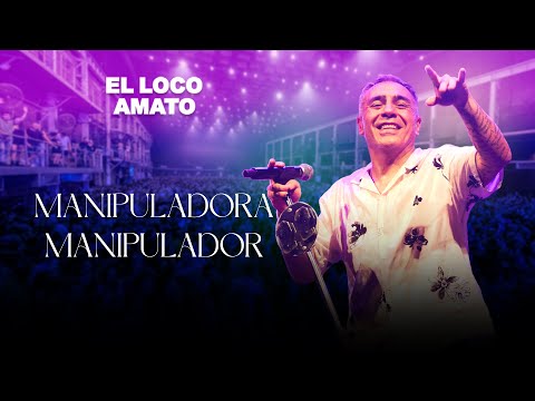 El Loco Amato - Manipuladora / Manipulador